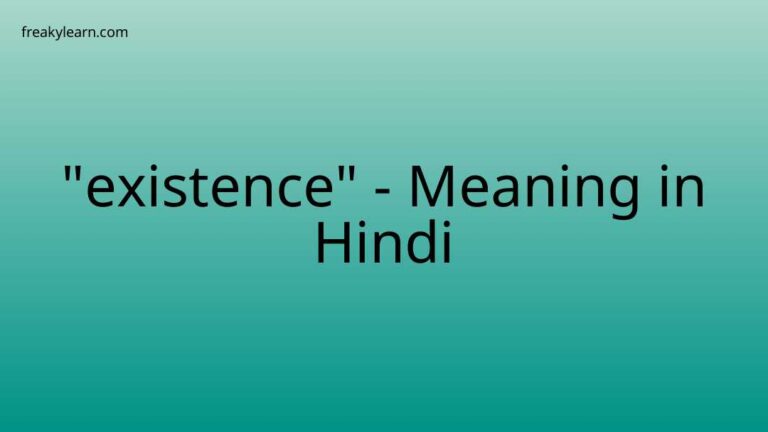 “existence” Meaning in Hindi