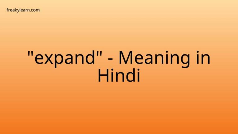 “expand” Meaning in Hindi