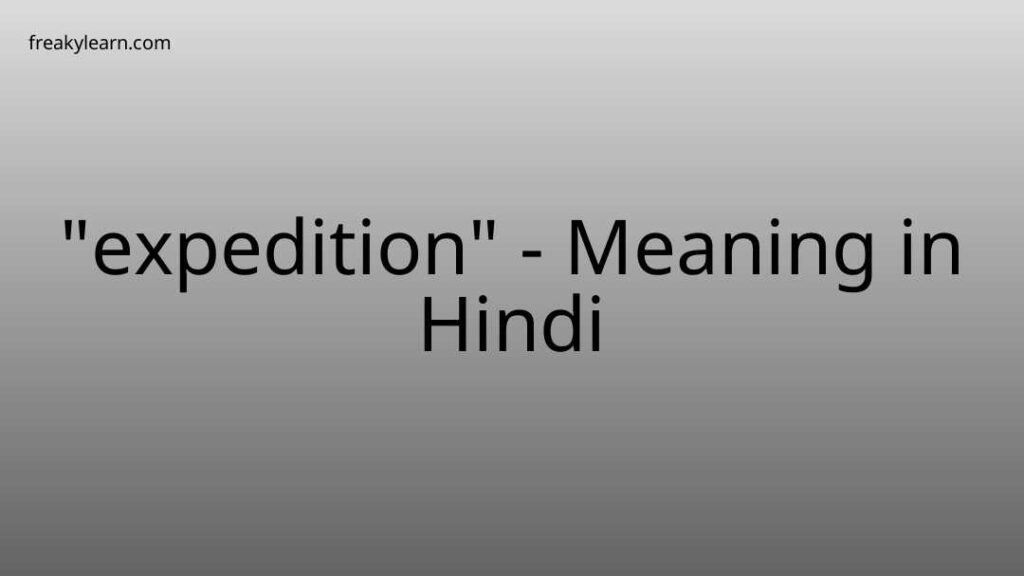 expedition-meaning-in-hindi-freakylearn