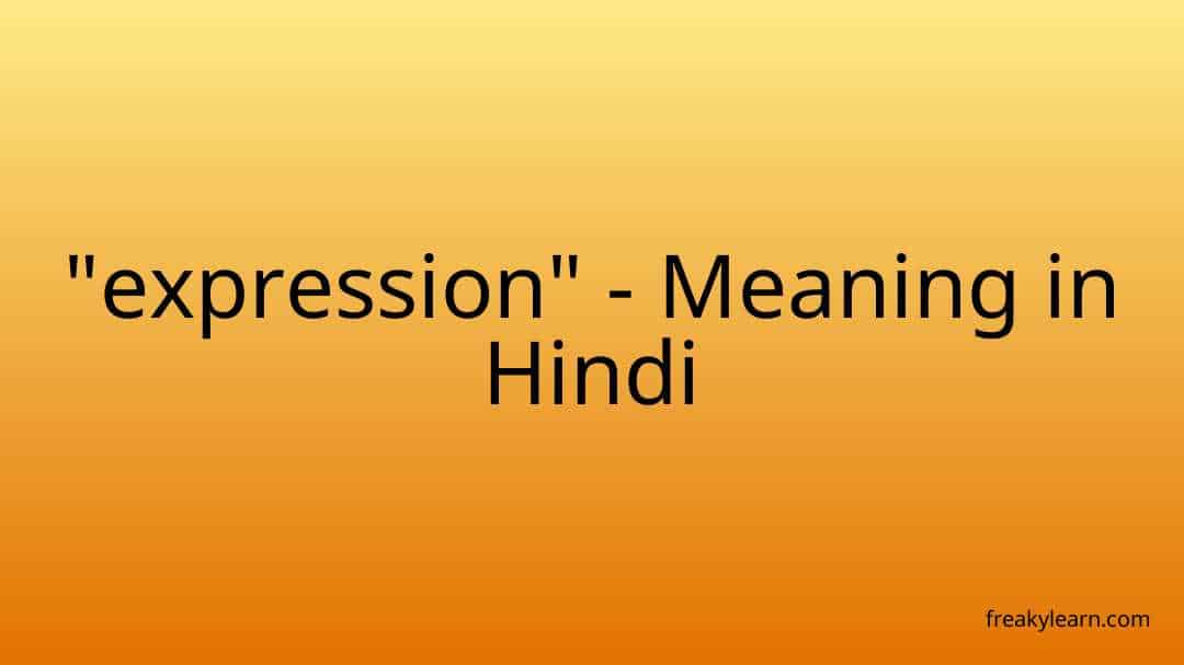 expression-meaning-in-hindi-freakylearn