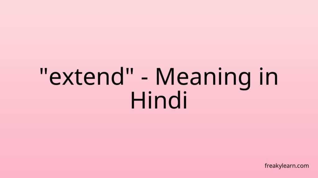 extend-meaning-in-hindi-freakylearn