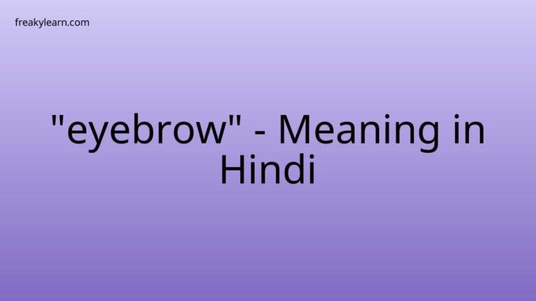 “eyebrow” Meaning in Hindi