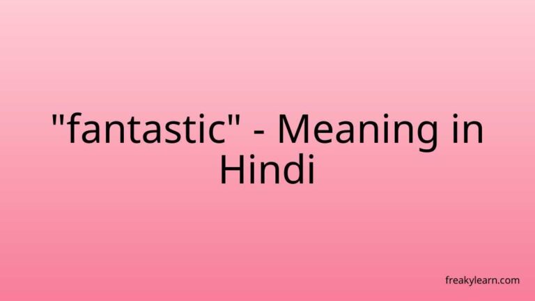 “fantastic” Meaning in Hindi