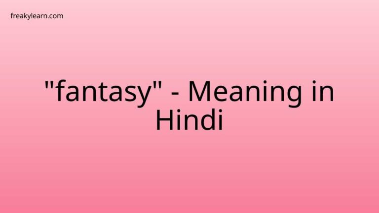 “fantasy” Meaning in Hindi