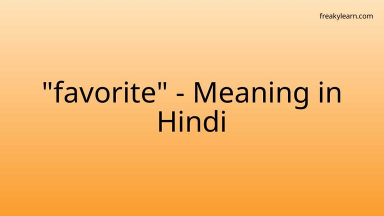 “favorite” Meaning in Hindi