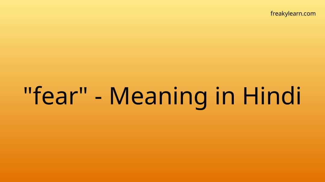 fear-meaning-in-hindi-freakylearn