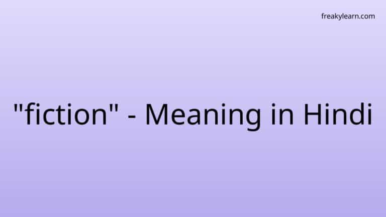 “fiction” Meaning in Hindi