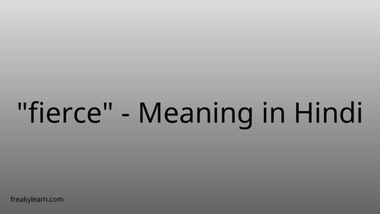 “fierce” Meaning in Hindi