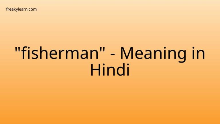 “fisherman” Meaning in Hindi