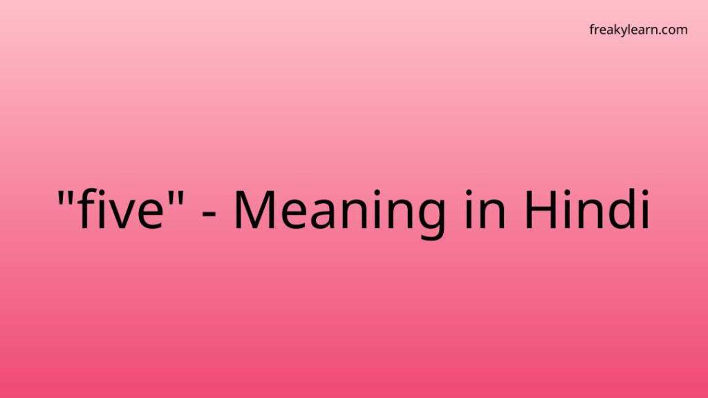 five-meaning-in-hindi-freakylearn