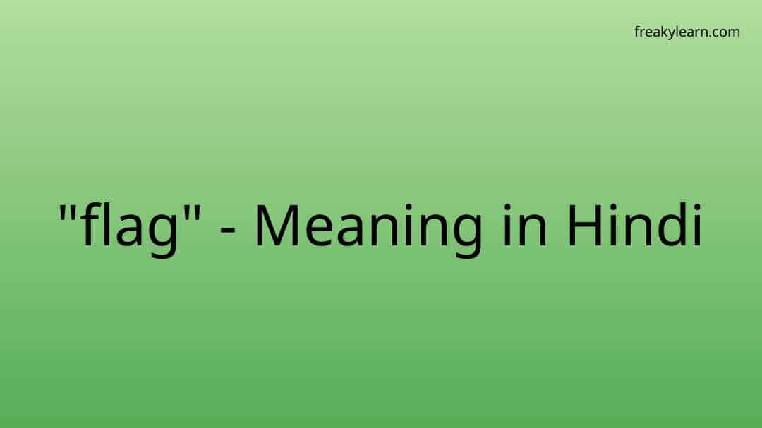 flag-meaning-in-hindi-freakylearn