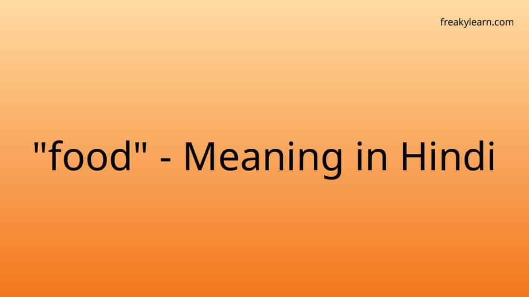 food-meaning-in-hindi-freakylearn