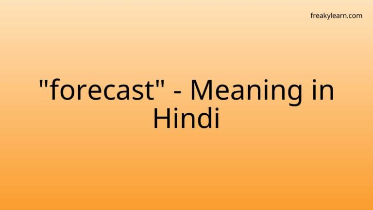 “forecast” Meaning in Hindi