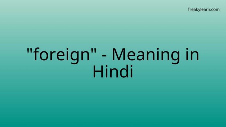 “foreign” Meaning in Hindi