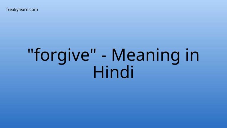 “forgive” Meaning in Hindi