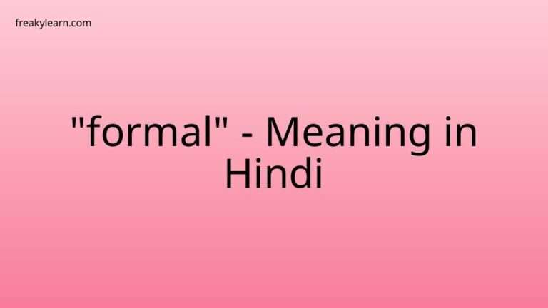 “formal” Meaning in Hindi