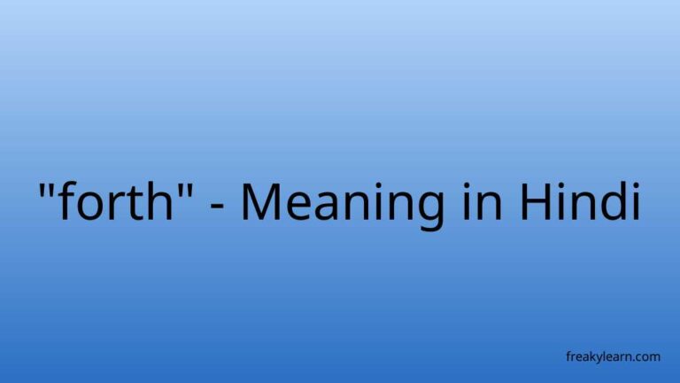 “forth” Meaning in Hindi