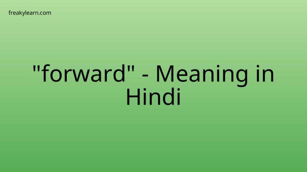 forward-meaning-in-hindi-freakylearn