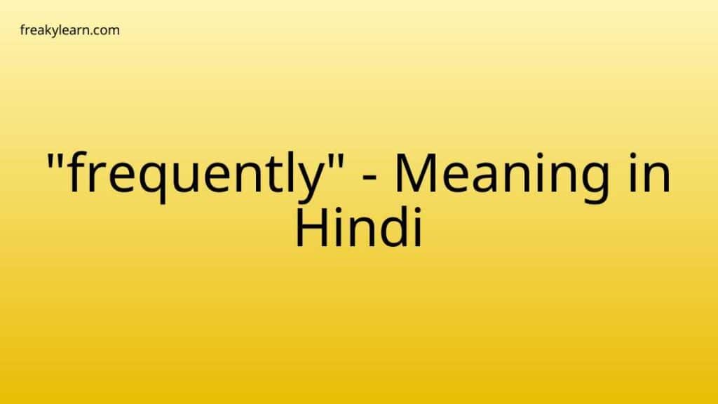 frequently-meaning-in-hindi-freakylearn