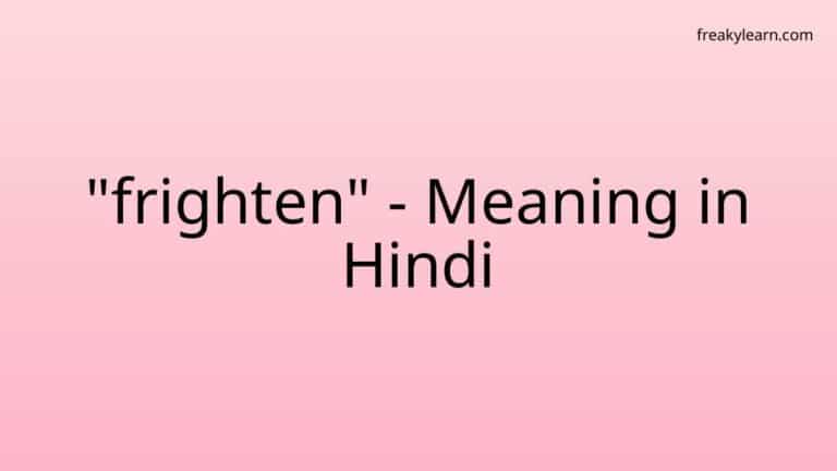 “frighten” Meaning in Hindi