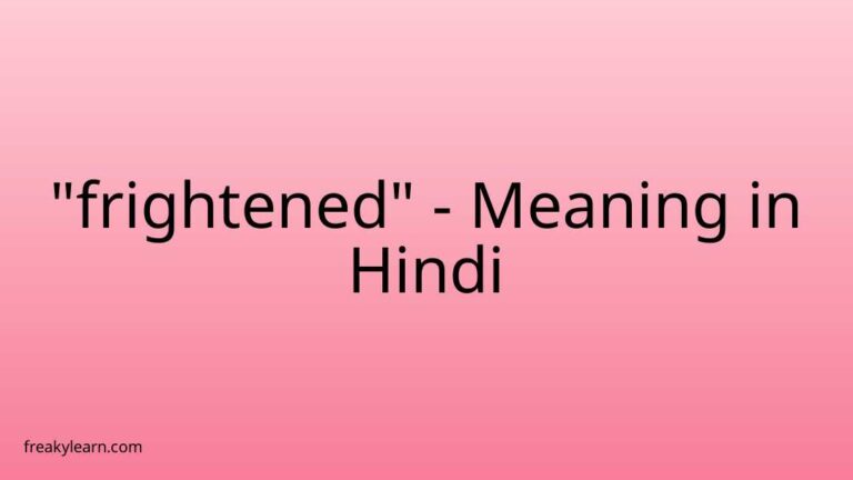 “frightened” Meaning in Hindi