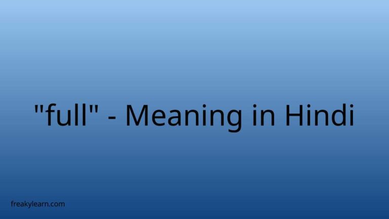 “full” Meaning in Hindi