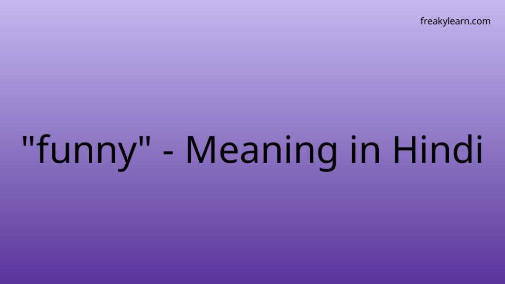 funny-meaning-in-hindi-freakylearn