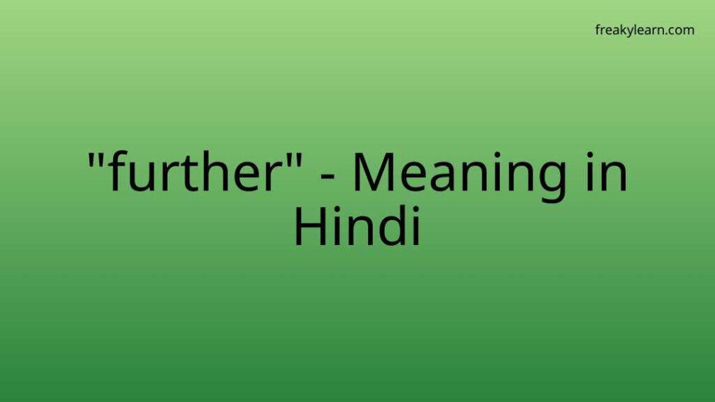 further-meaning-in-hindi-freakylearn