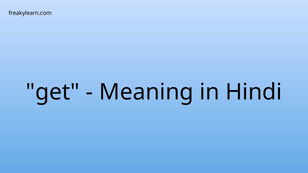 get-meaning-in-hindi-freakylearn