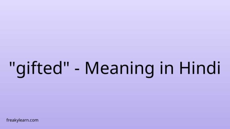 “gifted” Meaning in Hindi