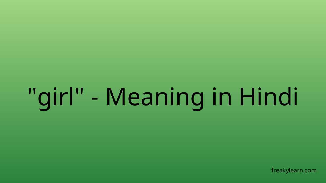 girl-meaning-in-hindi-freakylearn