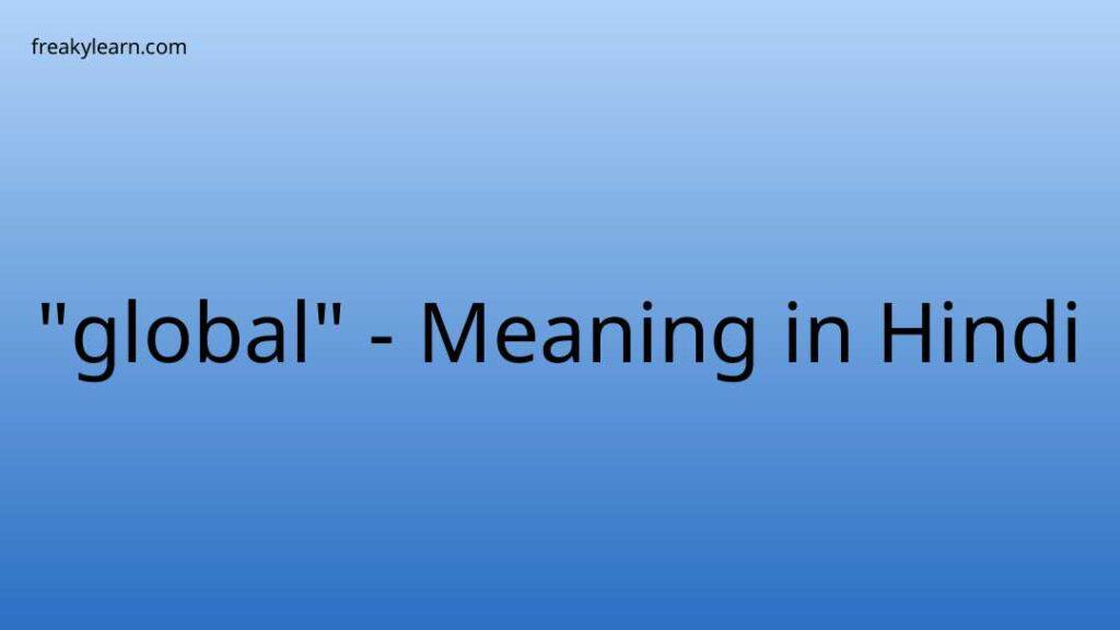 global-meaning-in-hindi-freakylearn