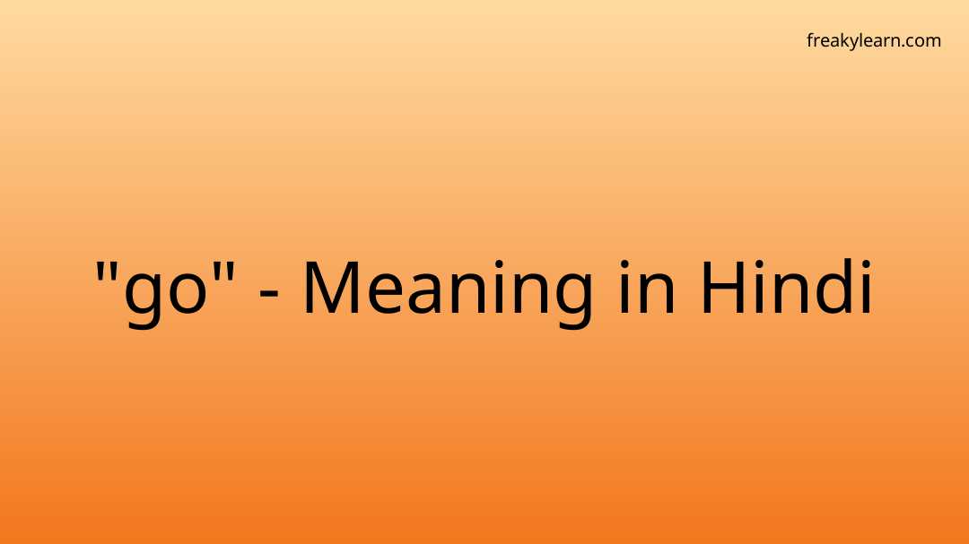 go-meaning-in-hindi-freakylearn