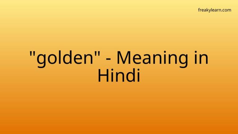 “golden” Meaning in Hindi