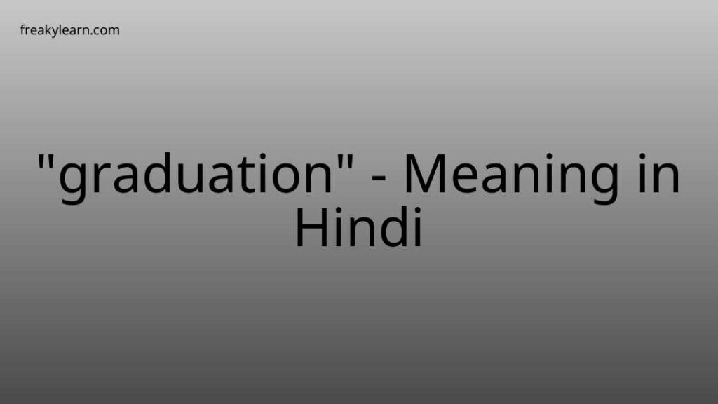 graduation-meaning-in-hindi-freakylearn