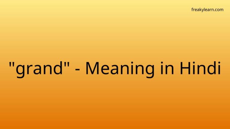 “grand” Meaning in Hindi