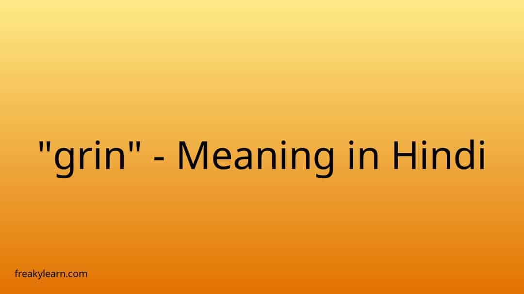 grin-meaning-in-hindi-freakylearn