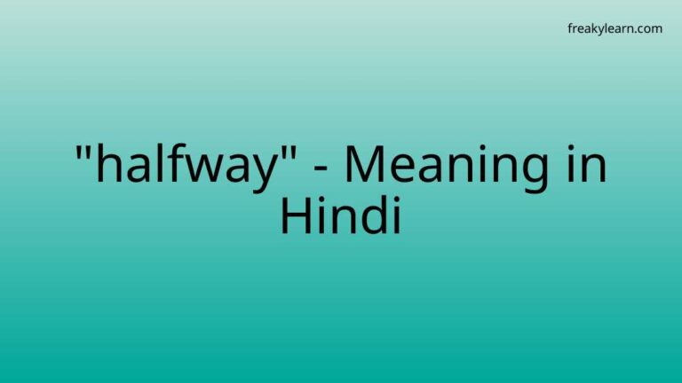 “halfway” Meaning in Hindi