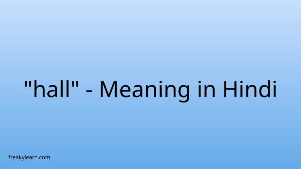 Hall Meaning Cmw 1024x576 
