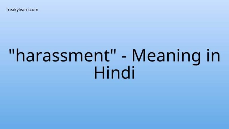 “harassment” Meaning in Hindi