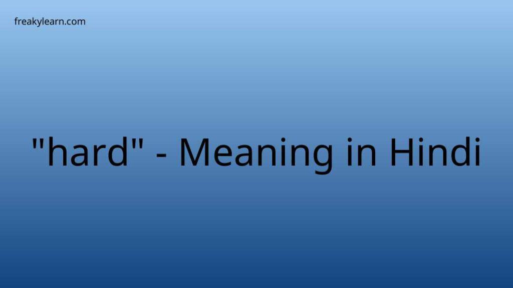 hard-meaning-in-hindi-freakylearn