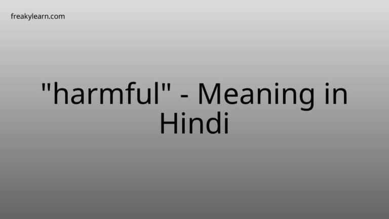 “harmful” Meaning in Hindi