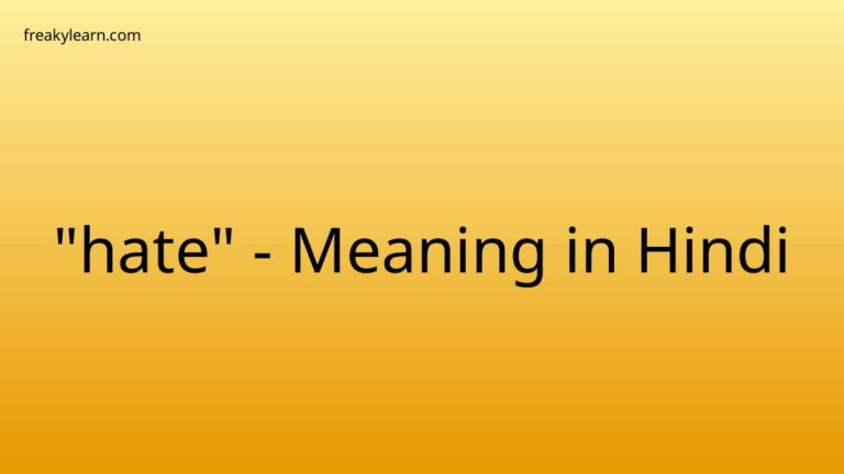 “hate” Meaning in Hindi