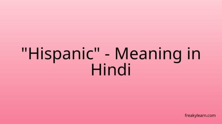 “Hispanic” Meaning in Hindi