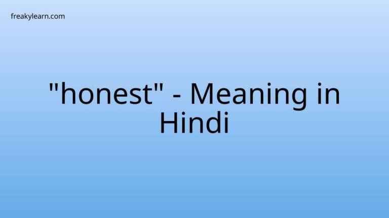 “honest” Meaning in Hindi