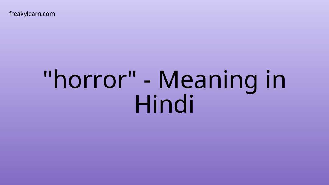 horror-meaning-in-hindi-freakylearn