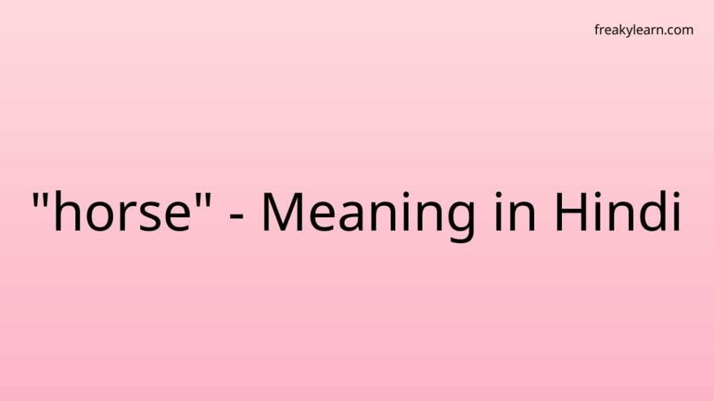 horse-meaning-in-hindi-freakylearn