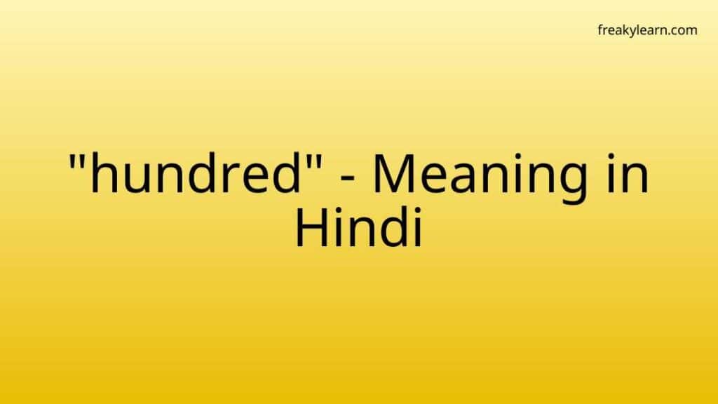 hundred-meaning-in-hindi-freakylearn