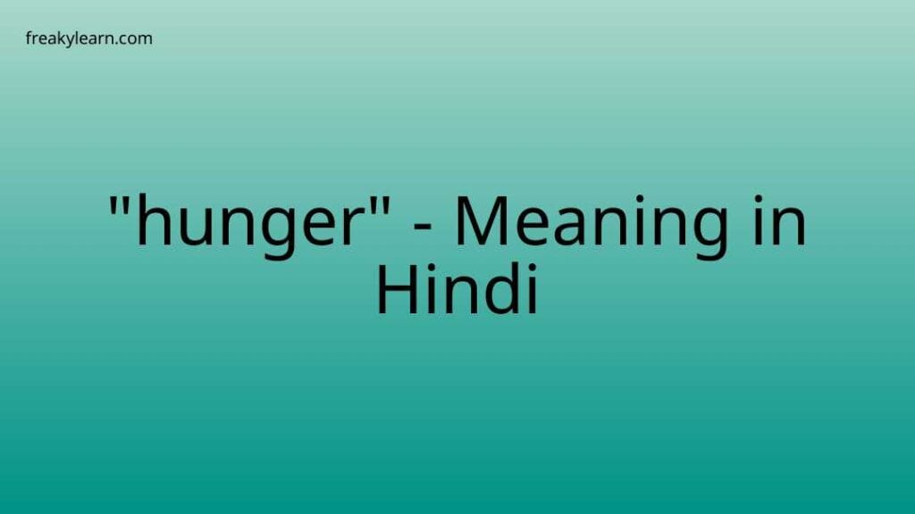 hunger-meaning-in-hindi-freakylearn