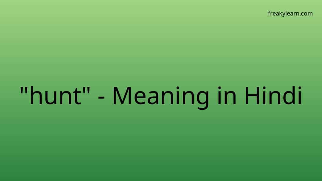 hunt-meaning-in-hindi-freakylearn